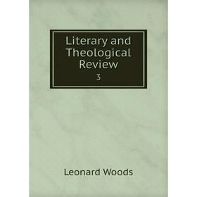 

Книга Literary and Theological Review 3