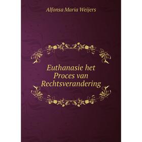 

Книга Euthanasie het Proces van Rechtsverandering