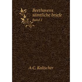 

Книга Beethovens sämtliche briefe Band 1