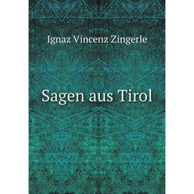 

Книга Sagen aus Tirol
