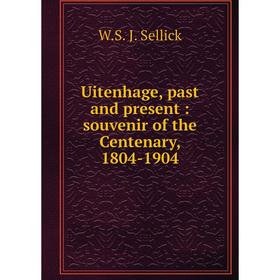 

Книга Uitenhage, past and present: souvenir of the Centenary, 1804-1904