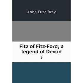 

Книга Fitz of Fitz-Ford; a legend of Devon 3