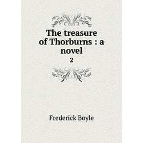 

Книга The treasure of Thorburns: a novel 2