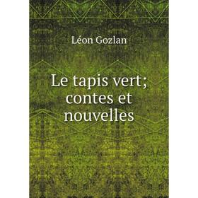 

Книга Le tapis vert; contes et nouvelles