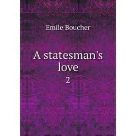 

Книга A statesman's love 2