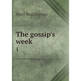 

Книга The gossip's week 1