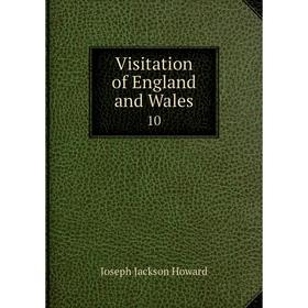 

Книга Visitation of England and Wales 10