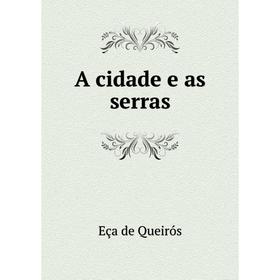 

Книга A cidade e as serras
