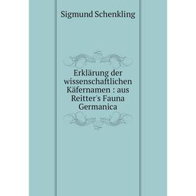 

Книга Erklärung der wissenschaftlichen Käfernamen : aus Reitter's Fauna Germanica