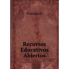 

Книга Recursos Educativos Abiertos