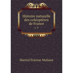 

Книга Histoire naturelle des coléoptères de France v. 5