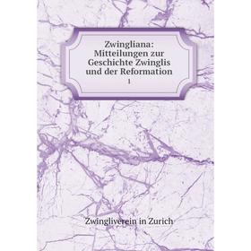 

Книга Zwingliana: Mitteilungen zur Geschichte Zwinglis und der Reformation 1