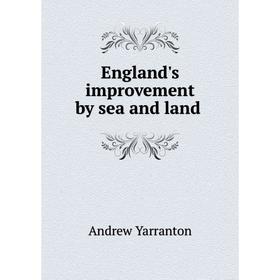 

Книга England's improvement by sea and land