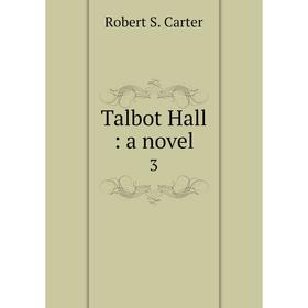 

Книга Talbot Hall: a novel 3