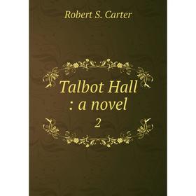 

Книга Talbot Hall: a novel 2