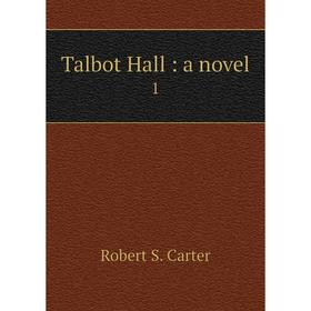 

Книга Talbot Hall: a novel 1