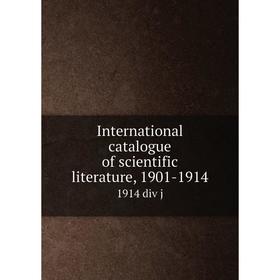 

Книга International catalogue of scientific literature, 1901-19141914 div j