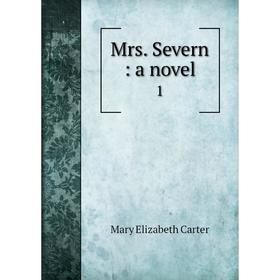 

Книга Mrs Severn: a novel 1