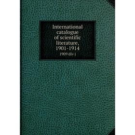

Книга International catalogue of scientific literature, 1901-19141909 div j