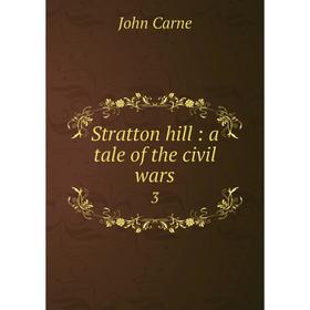 

Книга Stratton hill: a tale of the civil wars 3