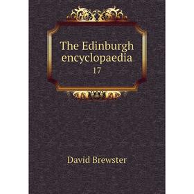 

Книга The Edinburgh encyclopaedia 17