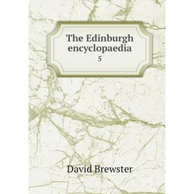 

Книга The Edinburgh encyclopaedia 5