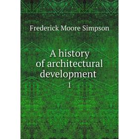 

Книга A history of architectural development 1