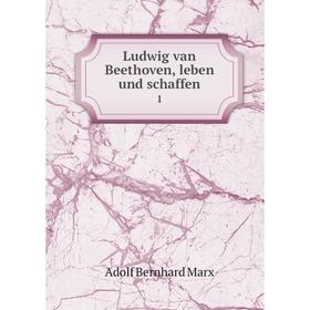 

Книга Ludwig van Beethoven, leben und schaffen 1