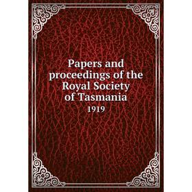 

Книга Papers and Proceedings of the Royal Society of Tasmania 1919