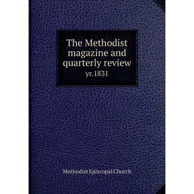 

Книга The Methodist magazine and quarterly review yr.1831