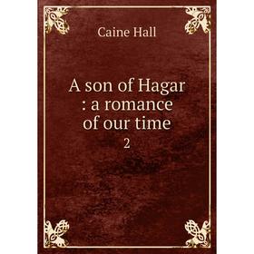 

Книга A son of Hagar: a romance of our time 2