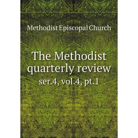 

Книга The Methodist quarterly review ser.4, vol.4, pt.1