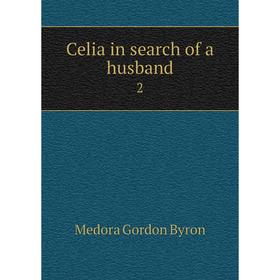 

Книга Celia in search of a husband 2
