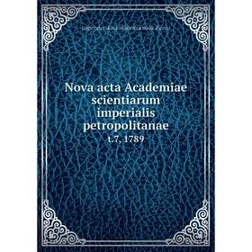 

Книга Nova acta Academiae scientiarum Imperialis Petropolitanae t 7, 1789