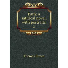 

Книга Bath; a satirical novel, with portraits 2