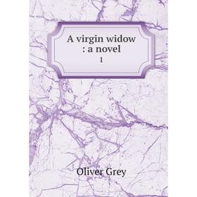 

Книга A virgin widow: a novel 1