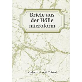 

Книга Briefe aus der Hölle microform