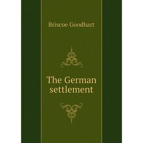 

Книга The German settlement
