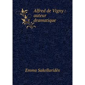 

Книга Alfred de Vigny: auteur dramatique