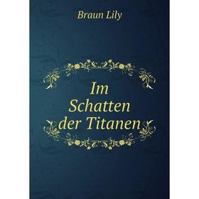 

Книга Im Schatten der Titanen