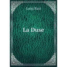 

Книга La Duse