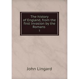 

Книга The history of England, from the first invasion by the Romans. 5