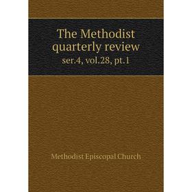 

Книга The Methodist quarterly review ser.4, vol.28, pt.1