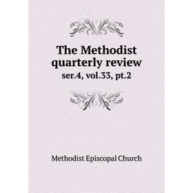 

Книга The Methodist quarterly review ser.4, vol.33, pt.2