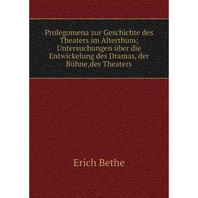 

Книга Prolegomena zur Geschichte des Theaters im Alterthum; Untersuchungen über die Entwickelung des Dramas, der Bühne,des Theaters