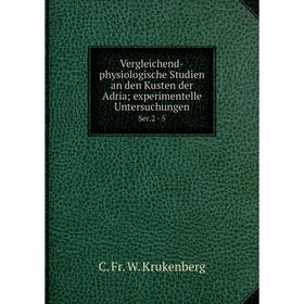 

Книга Vergleichend-physiologische Studien an den Kusten der Adria; experimentelle Untersuchungen Ser.2 - 5