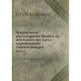 

Книга Vergleichend-physiologische Studien an den Kusten der Adria; experimentelle Untersuchungen Ser.2 - 1