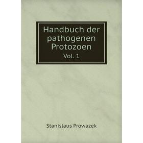

Книга Handbuch der pathogenen Protozoen Vol. 1