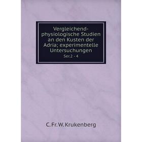 

Книга Vergleichend-physiologische Studien an den Kusten der Adria; experimentelle Untersuchungen Ser.2 - 4