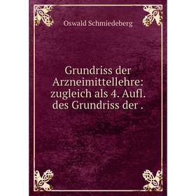 

Книга Grundriss der Arzneimittellehre: zugleich als 4. Aufl. des Grundriss der .